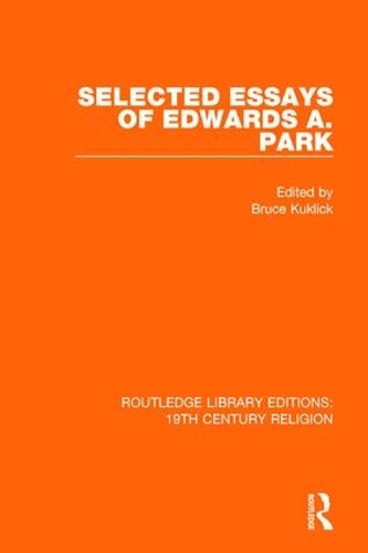 Бумажная книга «Selected Essays of Edwards A. Park», автор Чарльз Ф. Парэм - фото №1