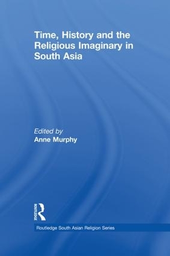 Бумажная книга «Time, History and the Religious Imaginary in South Asia» - фото №1