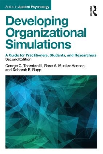 [object Object] «Developing Organizational Simulations: A Guide for Practitioners, Students, and Researchers», авторів Дебора Е. Рупп, Джордж К. Торнтон III, Роуз А. Мюллер-Гансон - фото №1