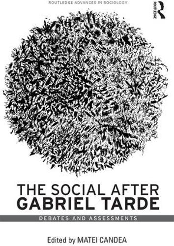 Бумажная книга «The Social after Gabriel Tarde: Debates and Assessments» - фото №1