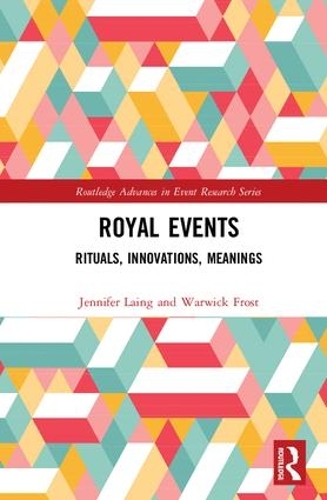 Бумажная книга «Royal Events: Rituals, Innovations, Meanings», авторов Дженнифер Лаинг, Уорвик Фрост - фото №1