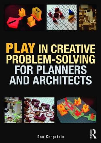 Бумажная книга «Play in Creative Problem-solving for Planners and Architects», автор Рон Касприсин - фото №1