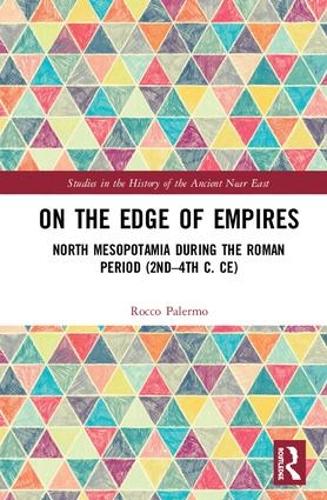 Бумажная книга «On the Edge of Empires: North Mesopotamia During the Roman Period (2nd – 4th c. CE)», автор Рокко Палермо - фото №1