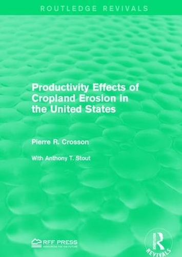 Бумажная книга «Productivity Effects of Cropland Erosion in the United States», автор Пьер Р. Кроссон - фото №1