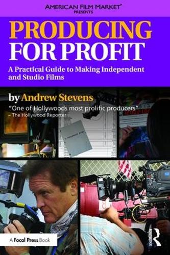 Бумажная книга «Producing for Profit: A Practical Guide to Making Independent and Studio Films», автор Эндрю Стивенс - фото №1