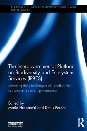 Бумажная книга «The Intergovernmental Platform on Biodiversity and Ecosystem Services (IPBES): Meeting the challenge of biodiversity conservation and governance» - фото №1