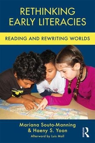 Бумажная книга «Rethinking Early Literacies: Reading and Rewriting Worlds», авторов Хэни С. Юн, Мариана Соуто-Маннинг - фото №1