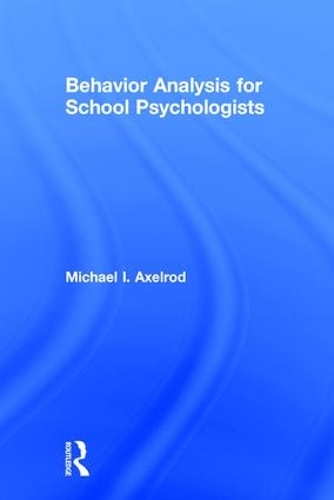 Паперова книга «Behavior Analysis for School Psychologists», автор Майкл І. Аксельрод - фото №1
