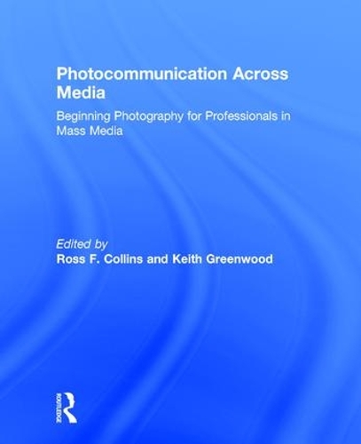Бумажная книга «Photocommunication Across Media: Beginning Photography for Professionals in Mass Media» - фото №1