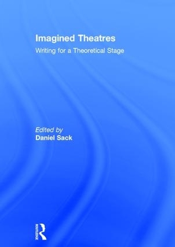 Паперова книга «Imagined Theatres: Writing for a Theoretical Stage» - фото №1