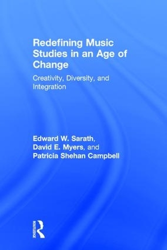 Паперова книга «Redefining Music Studies in an Age of Change: Creativity, Diversity, and Integration», авторів Девід Майерс, Едвард Сарат, Патриція Кемпбелл - фото №1