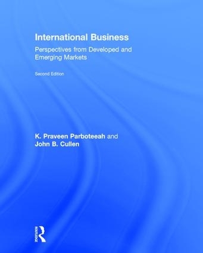 Бумажная книга «International Business: Perspectives from developed and emerging markets», авторов Джон Б. Каллен, К. Правин Парботиа - фото №1