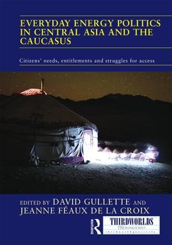Бумажная книга «Everyday Energy Politics in Central Asia and the Caucasus: Citizens’ Needs, Entitlements and Struggles for Access» - фото №1