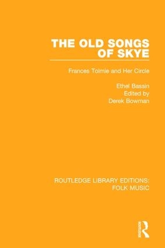 Бумажная книга «The Old Songs of Skye: Frances Tolmie and Her Circle», автор Этель Бассин - фото №1