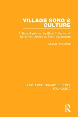 Бумажная книга «Village Song & Culture: A Study Based on the Blunt Collection of Song from Adderbury North Oxfordshire», автор Майкл Пикеринг - фото №1