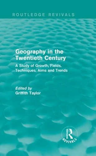 Бумажная книга «Geography in the Twentieth Century: A Study of Growth, Fields, Techniques, Aims and Trends» - фото №1