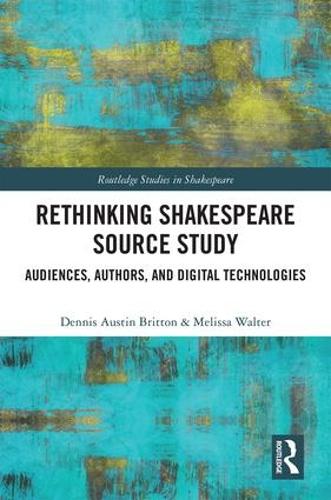 Бумажная книга «Rethinking Shakespeare Source Study: Audiences, Authors, and Digital Technologies» - фото №1