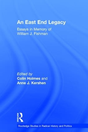 Паперова книга «An East End Legacy: Essays in Memory of William J Fishman» - фото №1