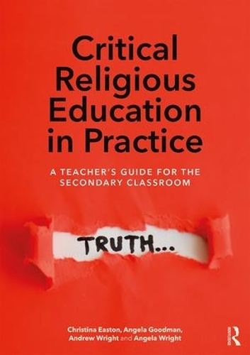 Паперова книга «Critical Religious Education in Practice: A Teacher's Guide for the Secondary Classroom», авторів Анжела Гудмен, Крістіна Істон - фото №1