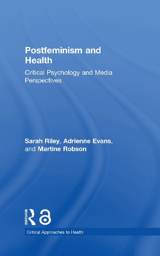 Бумажная книга «Postfeminism and Health: Critical Psychology and Media Perspectives», авторов Адриенн Эванс, Мартина Робсон, Сара Райли - фото №1