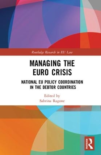 Бумажная книга «Managing the Euro Crisis: National EU policy coordination in the debtor countries» - фото №1