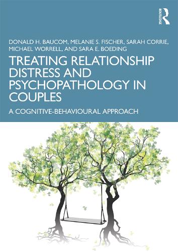 Бумажная книга «Treating Relationship Distress and Psychopathology in Couples: A Cognitive-Behavioural Approach», авторов Дональд Х. Бауком, Мелани С. Фишер, Майкл Уоррелл, Сара Э. Бодинг, Сара Корри - фото №1