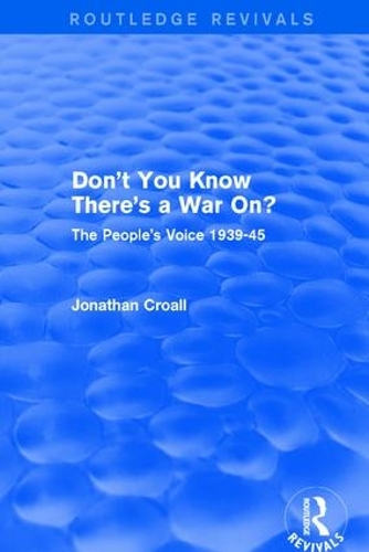 Бумажная книга «Don't You Know There's a War On?: The People's Voice 1939-45», автор Джонатан Кролл - фото №1