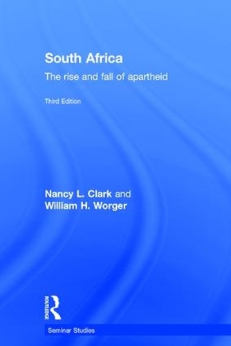 Бумажная книга «South Africa: The Rise and Fall of Apartheid», авторов Нэнси Л. Кларк, Уильям Х. Уоргер - фото №1