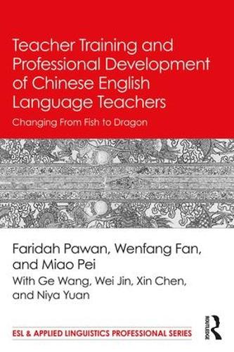 Бумажная книга «Teacher Training and Professional Development of Chinese English Language Teachers: Changing From Fish to Dragon», авторов Фарида Паван, Пэй Мяо, Вэньфан Фань - фото №1