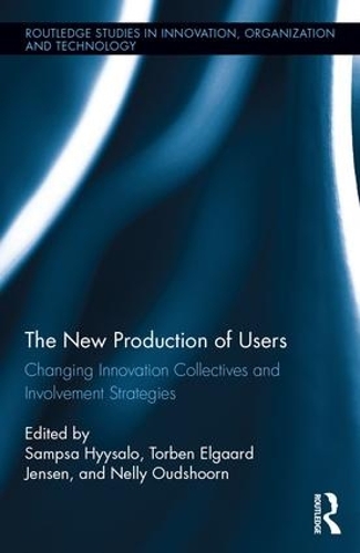 [object Object] «The New Production of Users: Changing Innovation Collectives and Involvement Strategies» - фото №1