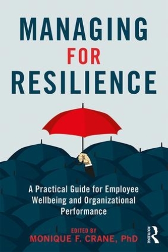 Бумажная книга «Managing for Resilience: A Practical Guide for Employee Wellbeing and Organizational Performance» - фото №1