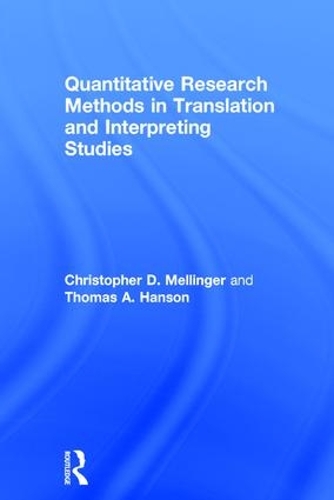 Паперова книга «Quantitative Research Methods in Translation and Interpreting Studies», авторів Крістофер Меллінгер, Томас Хенсон - фото №1