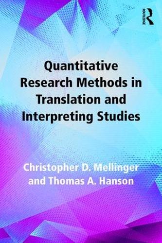 Бумажная книга «Quantitative Research Methods in Translation and Interpreting Studies», авторов Кристофер Меллингер, Томас Хансон - фото №1