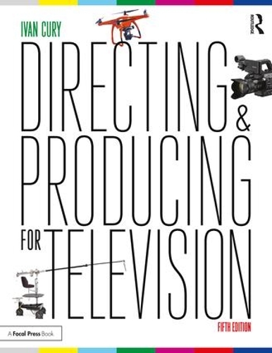 Паперова книга «Directing and Producing for Television: A Format Approach», автор Іван Курі - фото №1