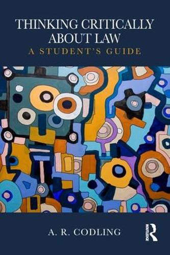Бумажная книга «Thinking Critically About Law: A Student's Guide», автор Эми Р. Кодлинг - фото №1