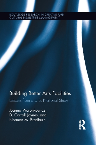 [object Object] «Building Better Arts Facilities: Lessons from a U.S. National Study.», авторов Д. Кэрролл Джойнс, Джоанна Воронкович, Норман Брэдберн - фото №1
