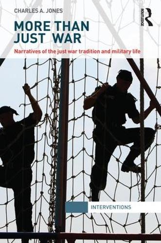 Бумажная книга «More Than Just War: Narratives of the Just War and Military Life», автор Чарльз Джонс - фото №1