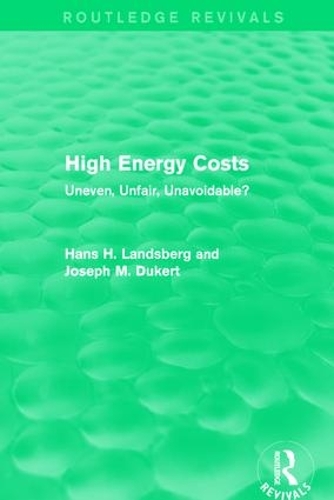 Паперова книга «High Energy Costs: Uneven, Unfair, Unavoidable?», авторів Ганс Г. Ландсберг, Джозеф М. Дюкерт - фото №1