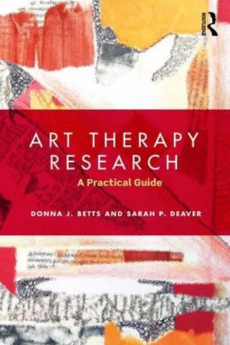 Бумажная книга «Art Therapy Research: A Practical Guide», авторов Донна Беттс, Сара Дивер - фото №1