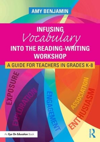 Бумажная книга «Infusing Vocabulary Into the Reading-Writing Workshop: A Guide for Teachers in Grades K-8», автор Эми Бенджамин - фото №1