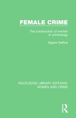 Паперова книга «Female Crime: The Construction of Women in Criminology», автор Нгайр Наффіне - фото №1
