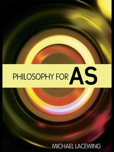 Паперова книга «Philosophy for AS: 2008 AQA Syllabus», автор Майкл Лейсвінг - фото №1