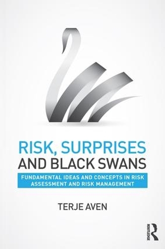 Бумажная книга «Risk, Surprises and Black Swans: Fundamental Ideas and Concepts in Risk Assessment and Risk Management», автор Терье Авен - фото №1