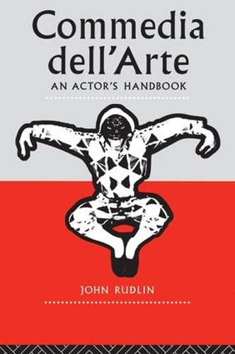 Паперова книга «Commedia Dell'Arte: An Actor's Handbook», автор Джон Рудлін - фото №1