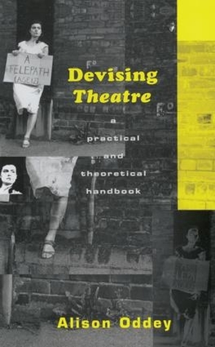 Паперова книга «Devising Theatre: A Practical and Theoretical Handbook», автор Елісон Одді - фото №1