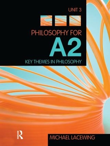 Паперова книга «Philosophy for A2: Unit 3: Key Themes in Philosophy, 2008 AQA Syllabus», автор Майкл Лейсвінг - фото №1