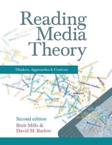 Бумажная книга «Reading Media Theory: Thinkers, Approaches and Contexts», авторов Бретт Миллс, Дэвид М. Барлоу - фото №1