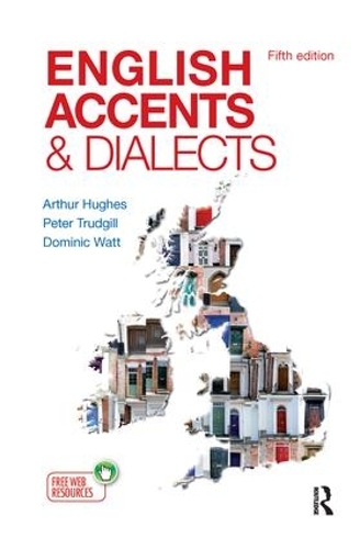 [object Object] «English Accents and Dialects: An Introduction to Social and Regional Varieties of English in the British Isles, Fifth Edition», авторів Артур Г'юз, Домінік Ватт - фото №1