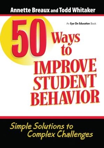 Паперова книга «50 Ways to Improve Student Behavior: Simple Solutions to Complex Challenges», авторів Аннет Бро, Тодд Вітакер - фото №1