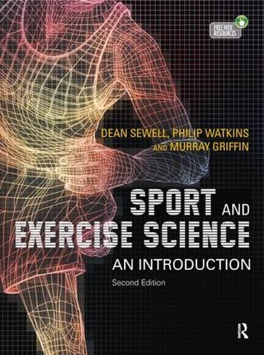 Паперова книга «Sport and Exercise Science: An Introduction», авторів Дін А. Сьюелл, Мюррей Гріффін, Філіп Уоткінс - фото №1